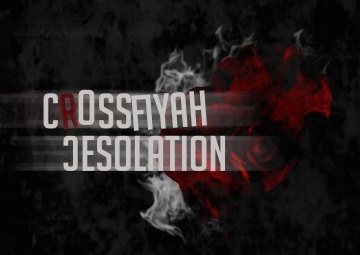 RELEASE: CROSSFIYAH – DESOLATION