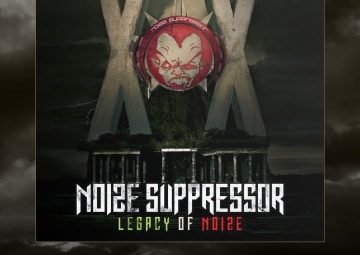 OUT NOW: NOIZE SUPPRESSOR – LEGACY OF NOIZE